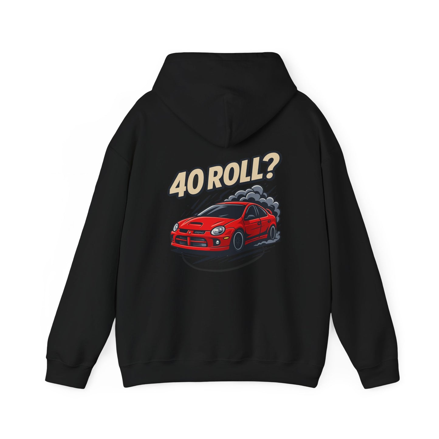 40 Roll? | SRT 4 Hoodie